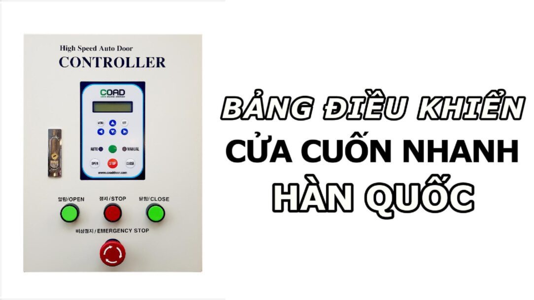 Bảng điều khiển cửa cuốn nhanh Hàn Quốc